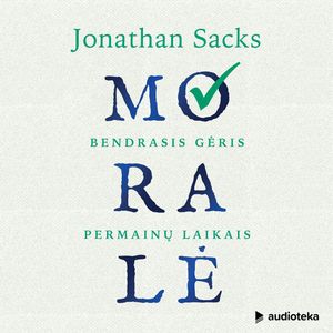 MORALĖ. Bendrasis gėris permainų laikais, Jonathan Sacks
