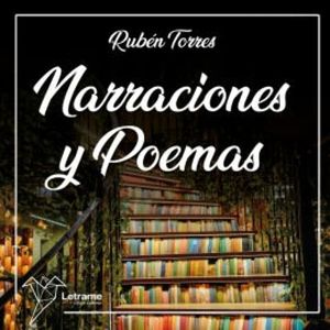 Narraciones y poemas, Rubén Torres