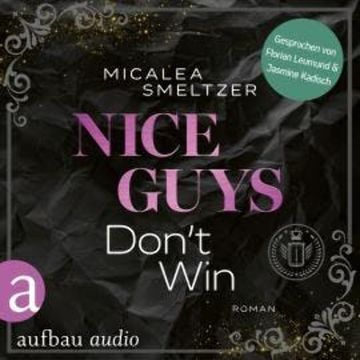 Nice Guys Don't Win - College Sports Romance - The Boys, Band 2 (Ungekürzt) audiobook, Micalea Smeltzer