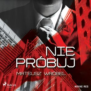 Nie próbuj, Mateusz Wróbel