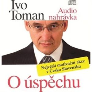 O úspěchu - 1. přednáška, Ivo Toman