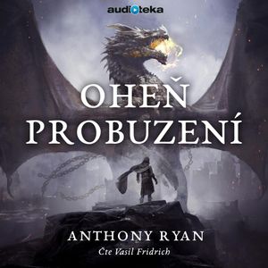 Oheň probuzení, Anthony Ryan