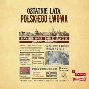 Ostatnie lata polskiego Lwowa, Sławomir Koper, Tomasz Stańczyk