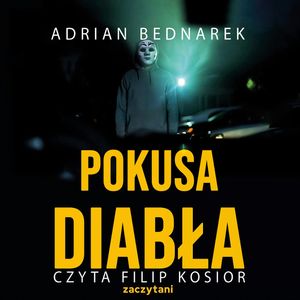 Pokusa Diabła, Adrian Bednarek