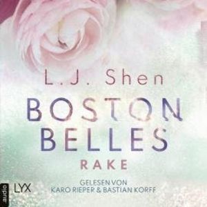 Rake - Boston-Belles-Reihe, Teil 4 (Ungekürzt), L. J. Shen