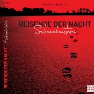 Reisende der Nacht, Markus Dobler
