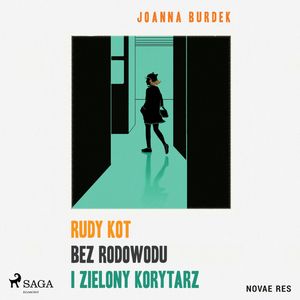 Rudy kot bez rodowodu i zielony korytarz, Joanna Burdek