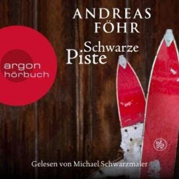 Schwarze Piste - Ein Wallner & Kreuthner Krimi, Band 4 (Ungekürzte Lesung) audiobook, Andreas Föhr