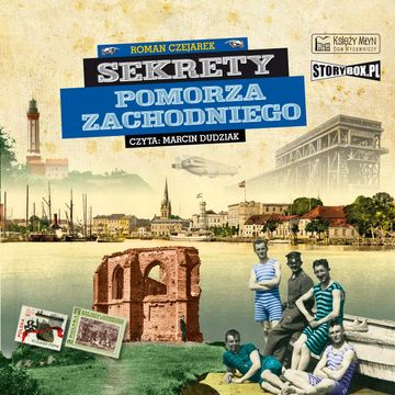 Sekrety Pomorza Zachodniego audiobook, Roman Czejarek