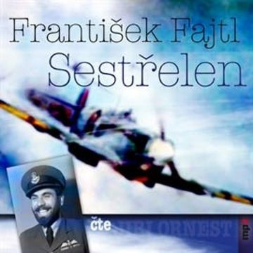 Sestřelen audiobook, František Fajtl
