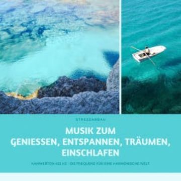 Stressabbau: Musik zum Geniessen, Entspannen, Träumen, Einschlafen, Institut für Stressabbau