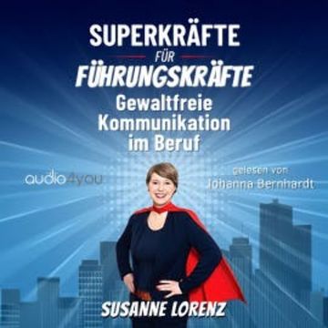 Superkräfte für Führungskräfte audiobook, Susanne Lorenz