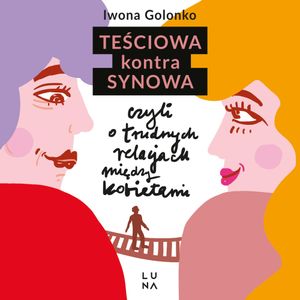 Teściowa kontra synowa, Iwona Golonko