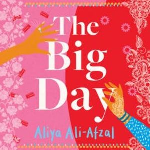 The Big Day, Aliya Ali-Afzal