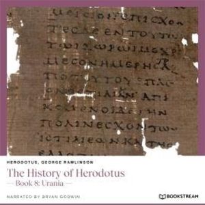 The History of Herodotus - Book 8: Urania (Unabridged), George Rawlinson, Herodotus