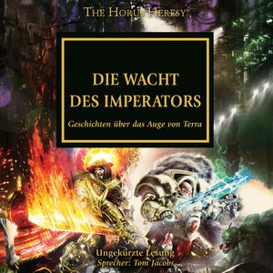 The Horus Heresy 35: Die Wacht des Imperators, Graham McNeill
