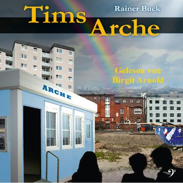 Tims Arche audiobook, Rainer Buck