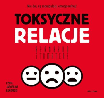Toksyczne relacje audiobook, Bernardo Stamateas