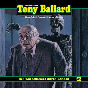 Der Tod schleicht durch London (Tony Ballard 23) audiobook, A. F. Morland, Thomas Birker