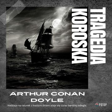 Tragedia Koroska audiobook, Arthur Conan Doyle