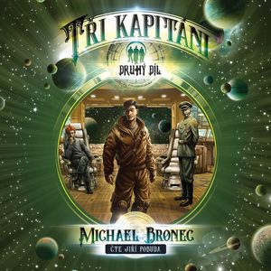 Tři kapitáni II. - Putování, Michael Bronec