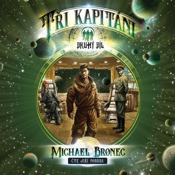 Tři kapitáni II. - Putování audiobook, Michael Bronec