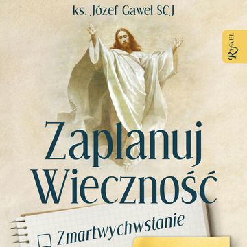 Zaplanuj wieczność audiobook, ks. Józef Gaweł SCJ