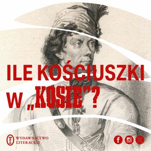 Zwrotnice historii #13: Recenzujemy film „Kos” ze Sławomirem Leśniewskim, Wydawnictwo Literackie
