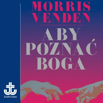 Aby poznać Boga audiobook, Morris L. Venden