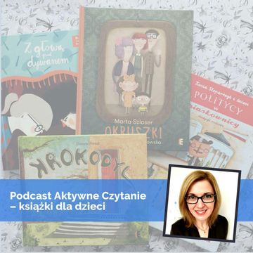 Aktywne Czytanie Live #1: Okruszki, Politycy, Krokodyl, Z głową pod dywanem audiobook, Anna Jankowska