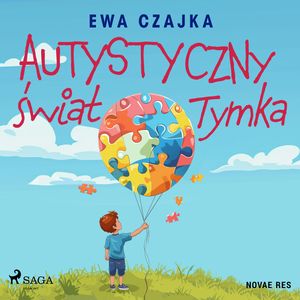 Autystyczny świat Tymka, Ewa Czajka