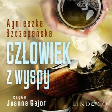 Człowiek z wyspy audiobook, Agnieszka Szczepańska