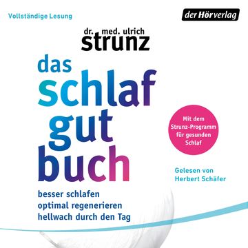 Besser schlafen - optimal regenerieren - hellwach durch den Tag - Mit dem Strunz-Programm für gesunden Schlaf audiobook, Dr. med. Ulrich Strunz.