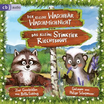 Der kleine Waschbär Waschmichnicht und Das kleine Stinktier Riechtsogut audiobook, Britta Sabbag