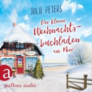 Der kleine Weihnachtsbuchladen am Meer (Ungekürzt) audiobook, Julie Peters
