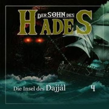 Der Sohn des Hades, Folge 4: Die Insel des Dajjâl audiobook, Ascan von Bargen