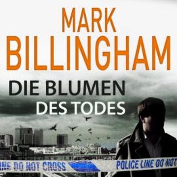 Die Blumen des Todes audiobook, Mark Billingham