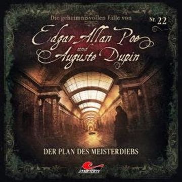 Edgar Allan Poe & Auguste Dupin, Folge 22: Der Plan des Meisterdiebs audiobook, Markus Duschek