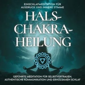 Einschlafmeditation für Ausdruck und innere Stimme - Halschakra-Heilung, Raphael Kempermann