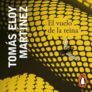 El vuelo de la reina (Premio Alfaguara de Novela 2002), Tomás Eloy Martínez