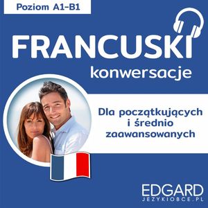 Francuski Konwersacje dla początkujących i średnio zaawansowanych, Klaudyna Banaszek