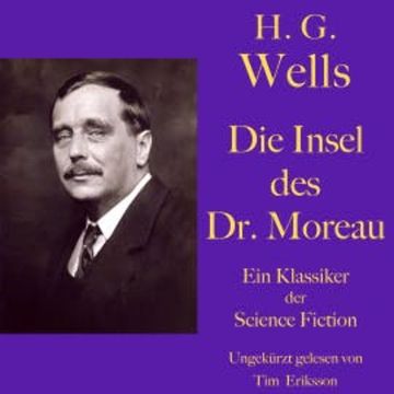 H. G. Wells: Die Insel des Dr. Moreau audiobook, H. G. Wells