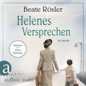 Helenes Versprechen (Ungekürzt), Beate Rösler