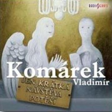 Jen krátká návštěva potěší audiobook, Vladimír Komárek