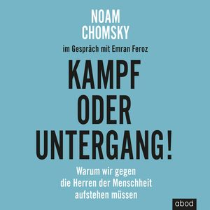 Kampf oder Untergang!, Emran Feroz., Noam Chomsky