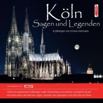 Kölner Sagen und Legenden audiobook, Kristina Hammann