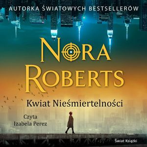 Kwiat Nieśmiertelności, Nora Roberts