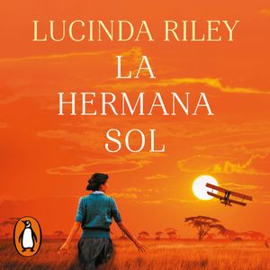 La hermana sol (Las Siete Hermanas 6), Lucinda Riley