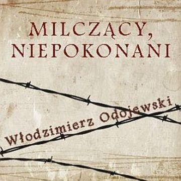 Milczący, niepokonani audiobook, Włodzimierz Odojewski