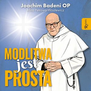 Modlitwa jest prosta, Joachim Badeni Op